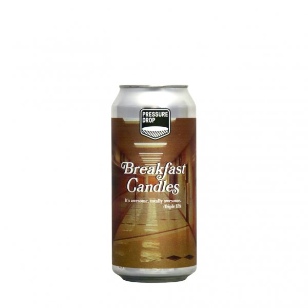 Pressure Drop - Breakfast Candles NE TIPA